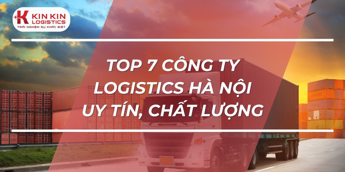 Top 7 công ty logistics Hà Nội chất lượng